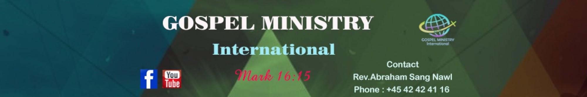 GOSPEL MINISTRY International