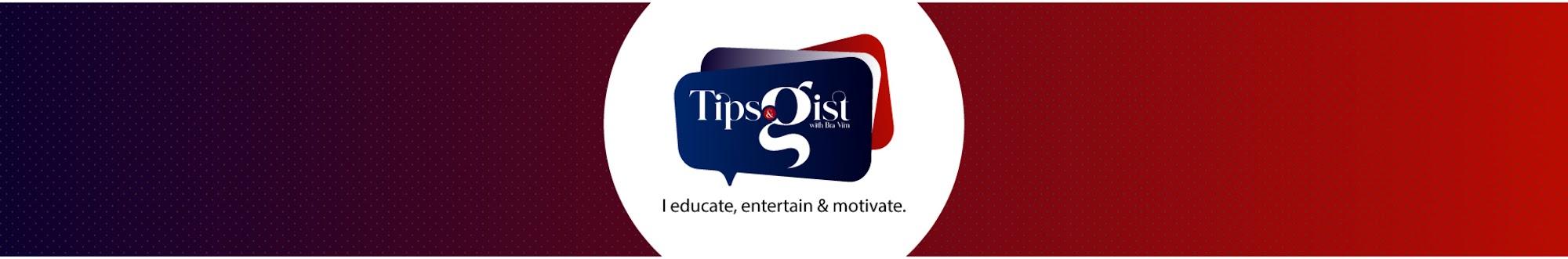 Tips and Gist