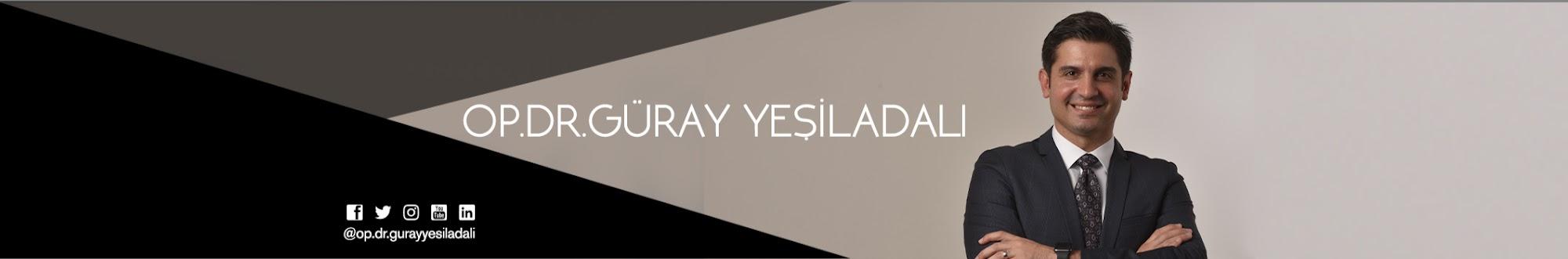 Op. Dr. Güray Yeşiladalı