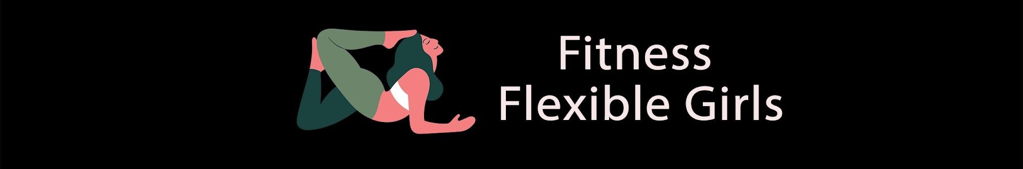 Fitness Flexible Girls