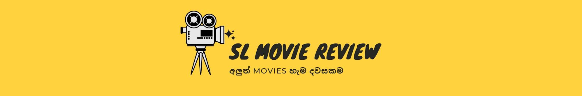 SL Movie Review