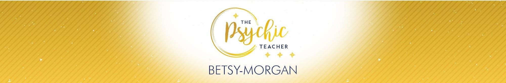 Betsy-Morgan The Psychic Teacher