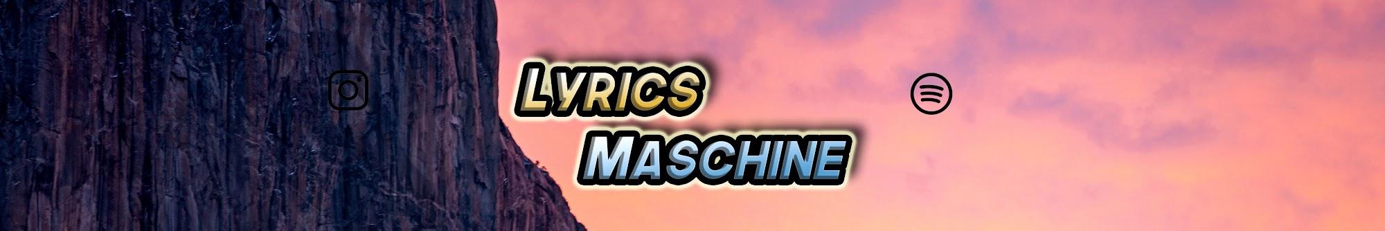 Lyrics Maschine