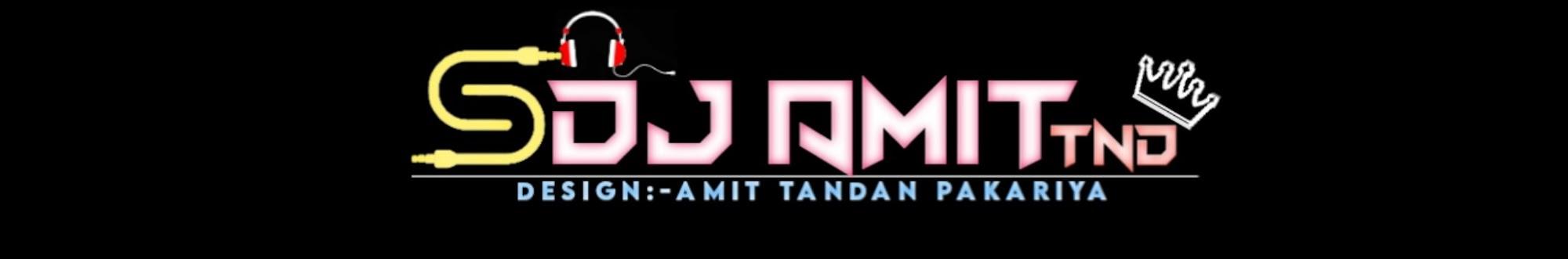 DJ AMIT TND 