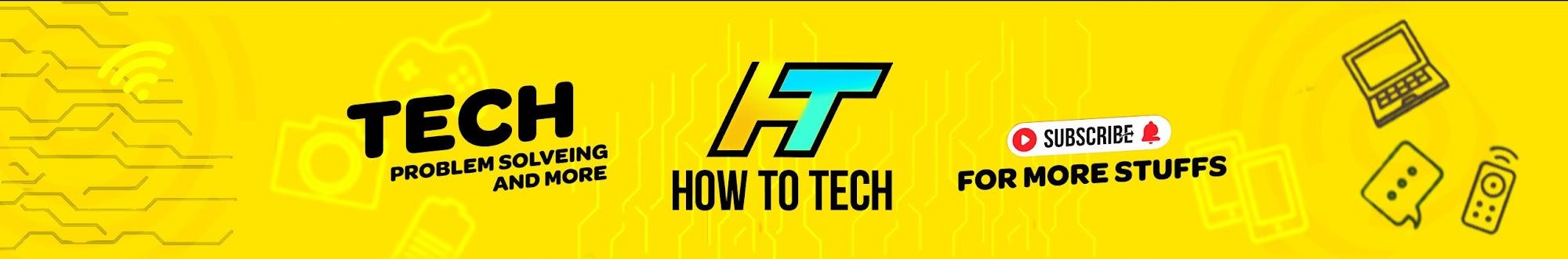 How To Tech