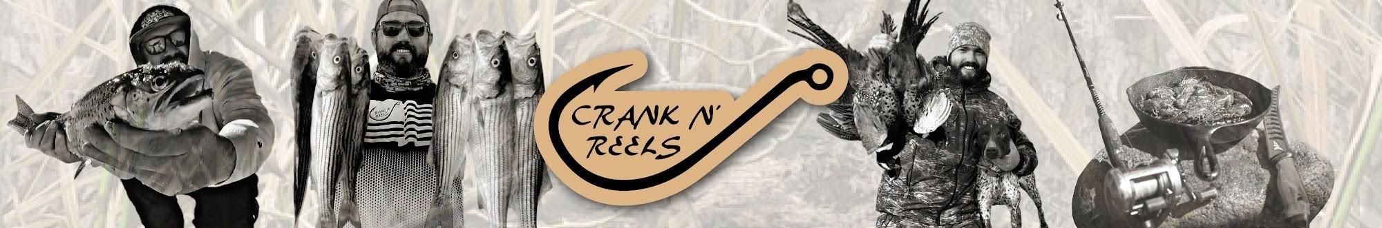 Crank N' Reels