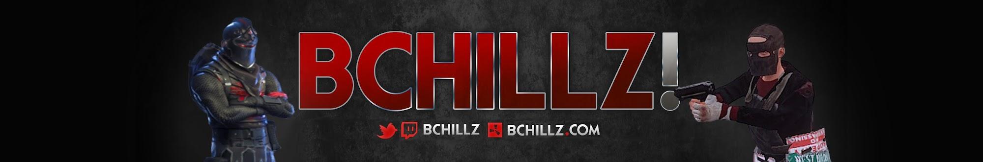 BCHILLZ!