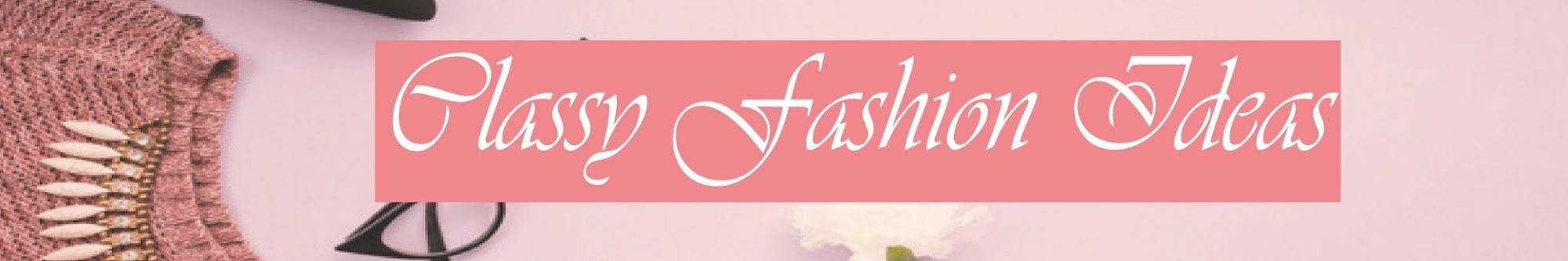 Classy Fashion Ideas by Ushna