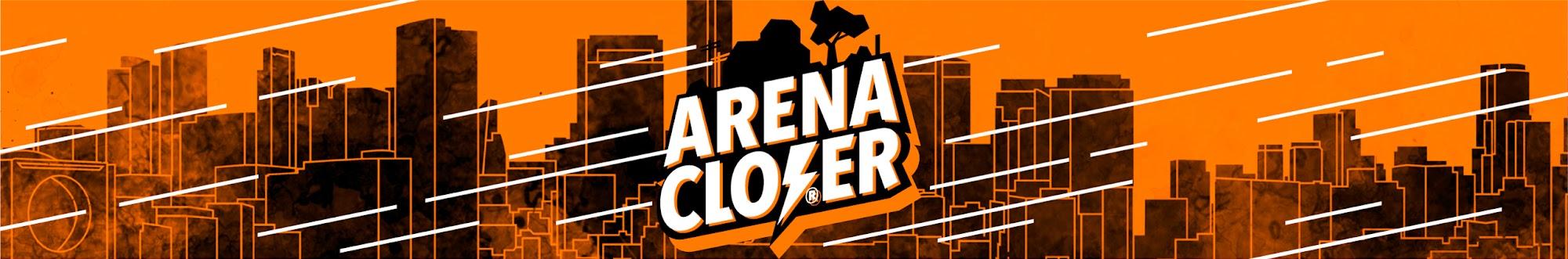 Arena Closer