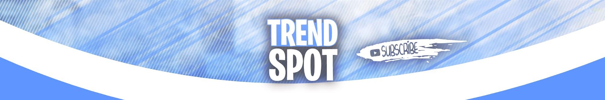 Trend Spot