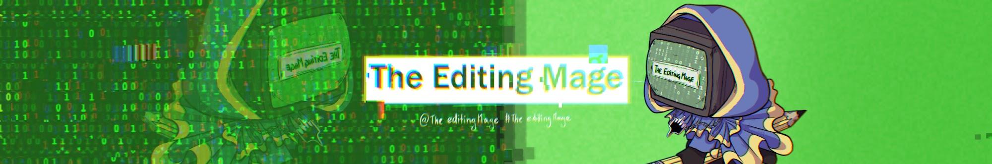 The Editing Mage