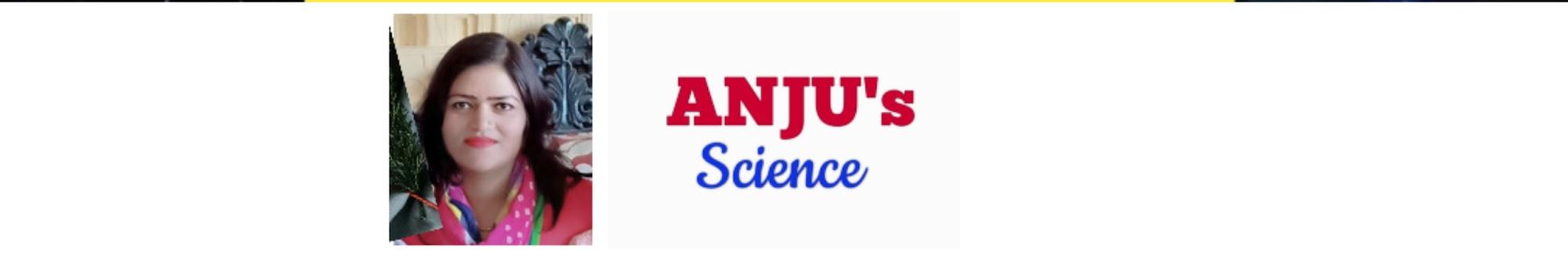 Anju's Science