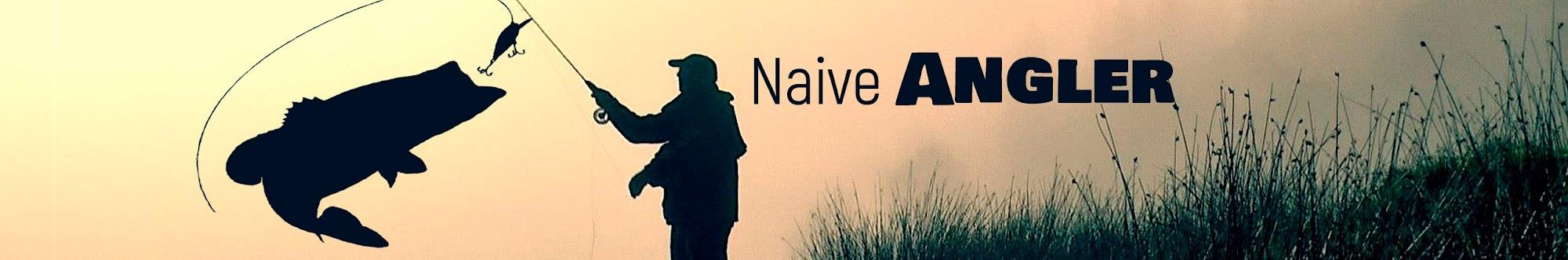 Naive Angler