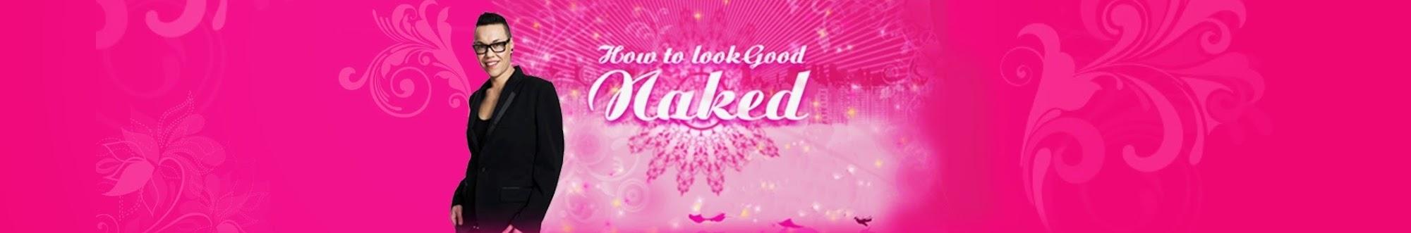 How to Look Good Naked