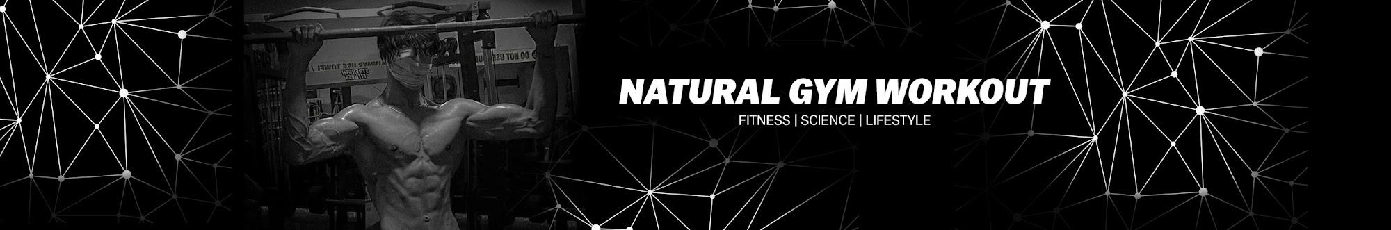 Natural Gym Workout