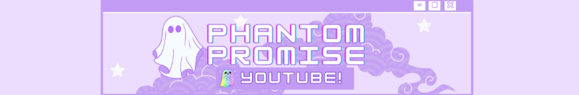 Phantom Promise