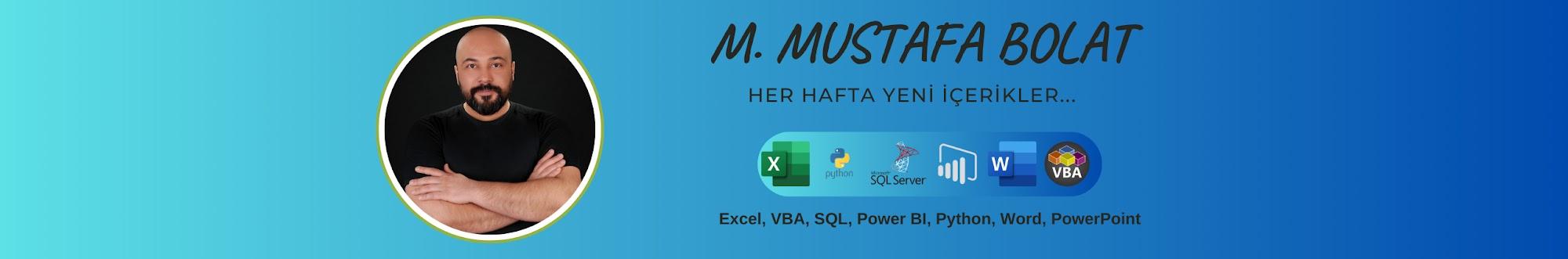 M. MUSTAFA BOLAT | Excel Eğitimi | SQL-Power BI