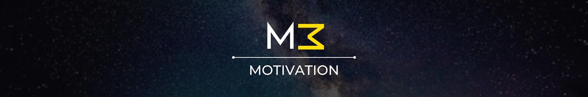 M3 Motivation