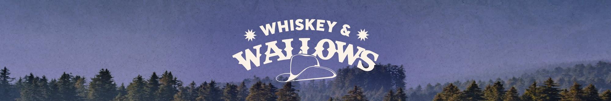 Whiskey & Wallows