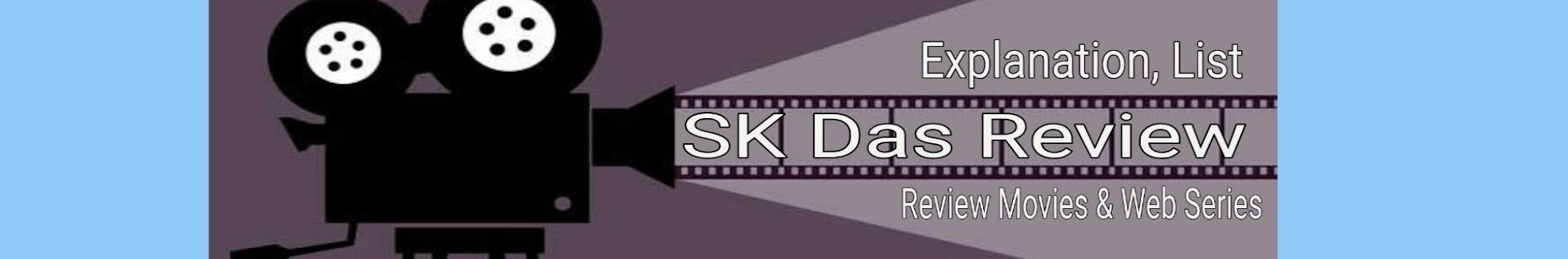 SK Das Review