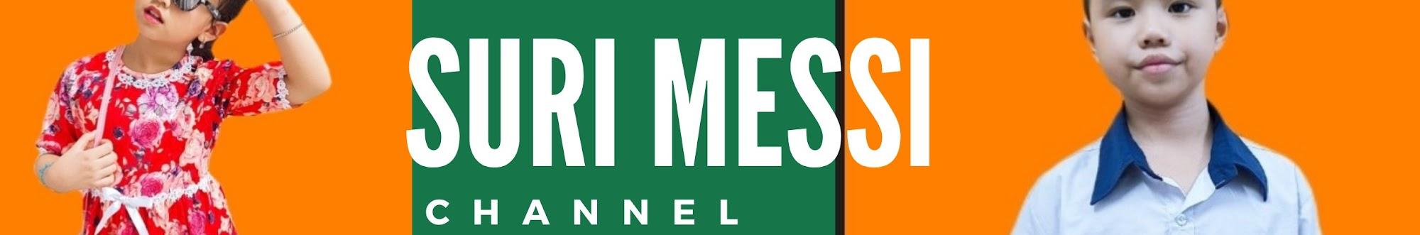 Suri Messi Channel