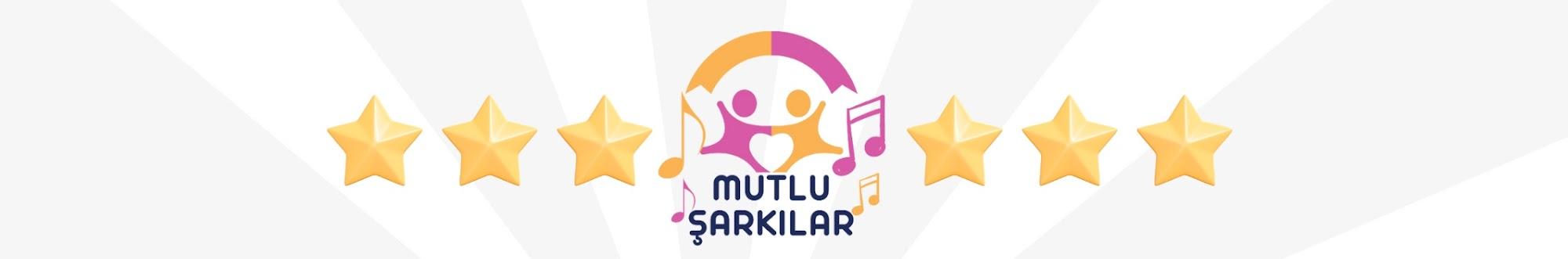 MUTLU ŞARKILAR