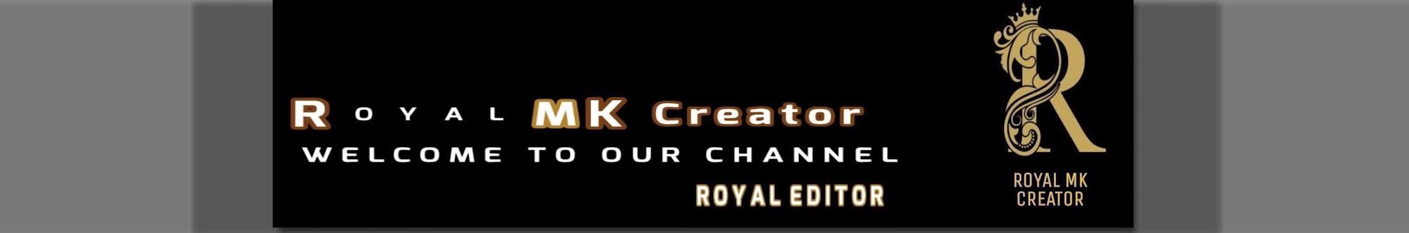 ROYAL MK CREATOR