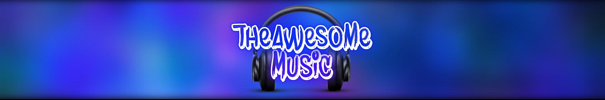 TheAwesome Music