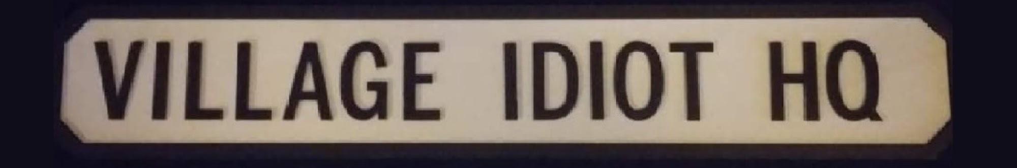 The Village Idiot