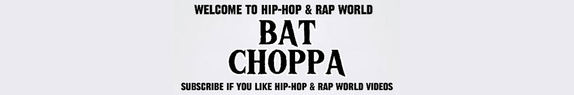 BAT CHOPPA