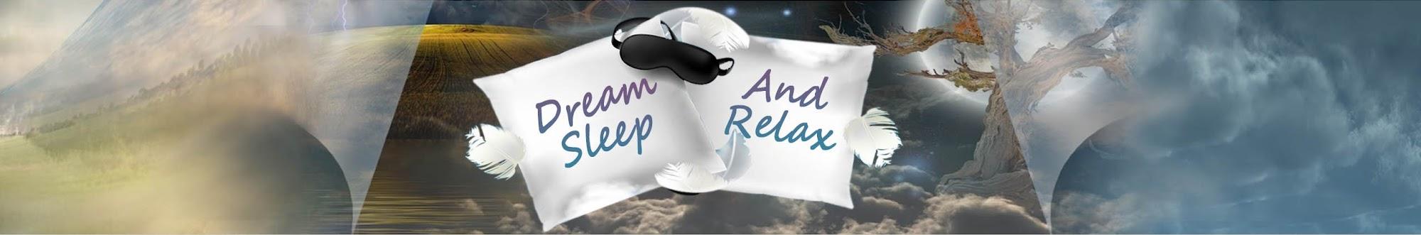 Dream Sleep & Relax