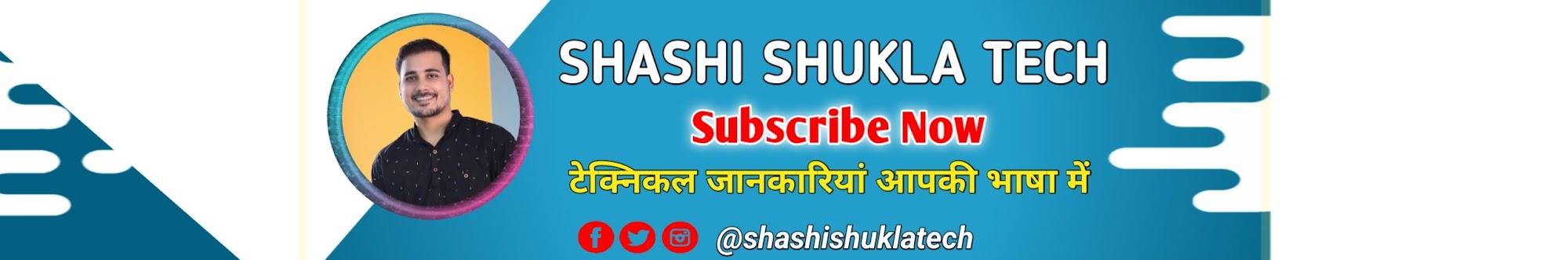 Shashi Shukla Tech