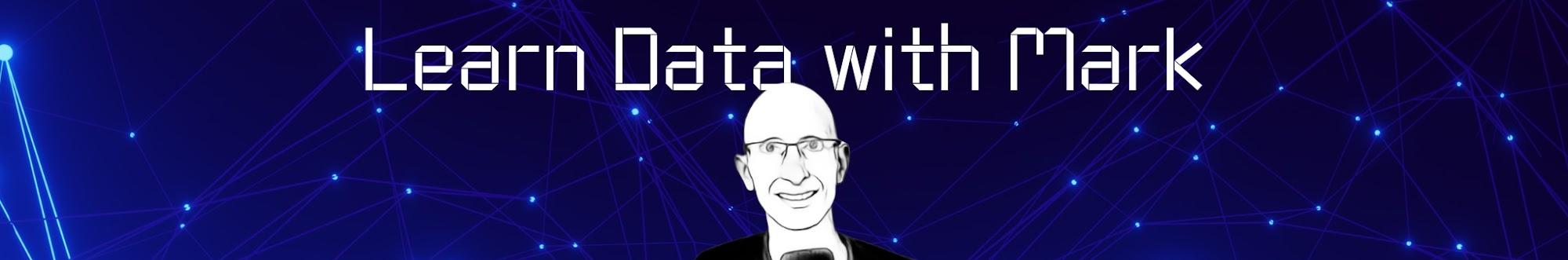 Learn Data with Mark