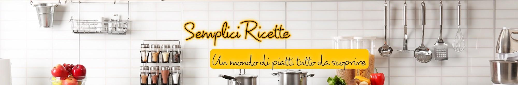 Semplici Ricette