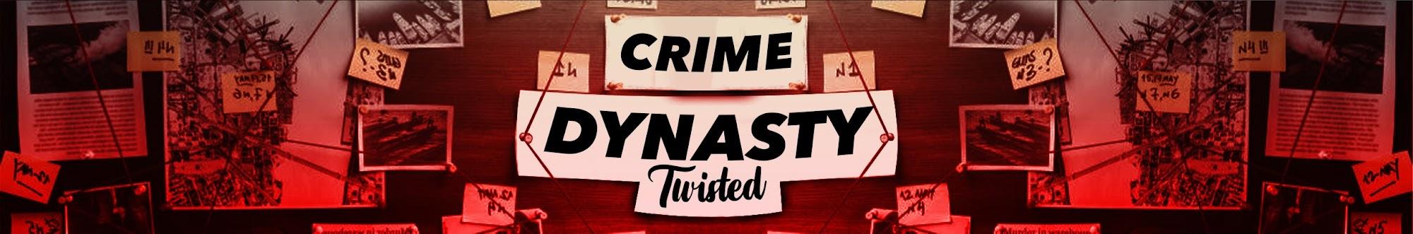 Crime Dynasty Twisted