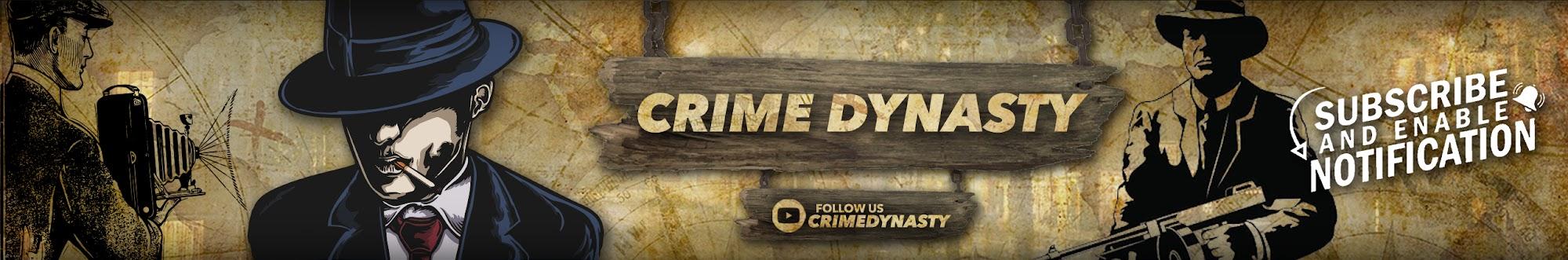 Crime Dynasty