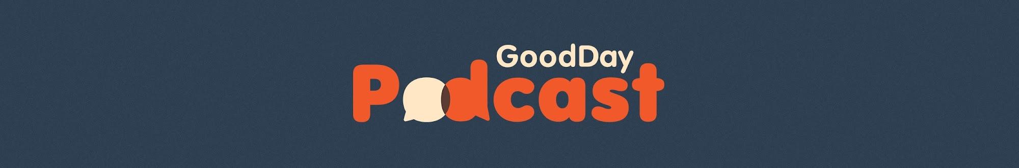 GoodDayPodcast