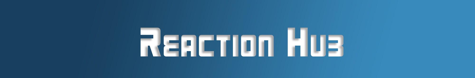 Reaction Hub