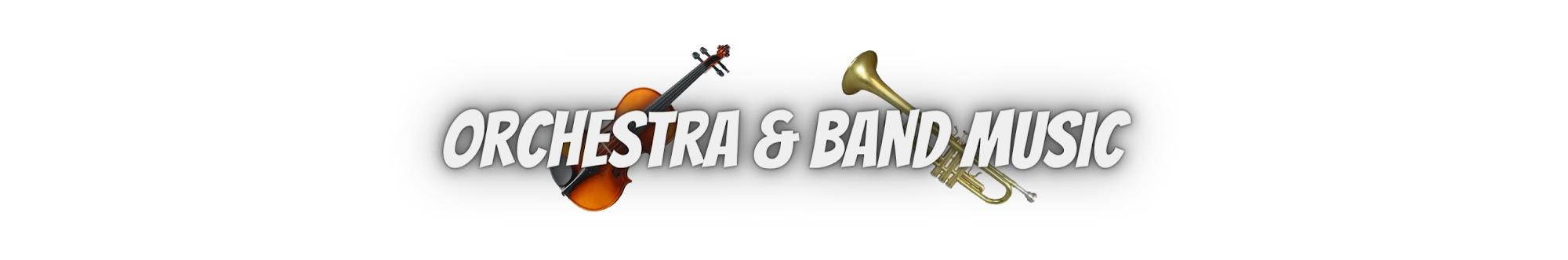 Orchestra & Band Music