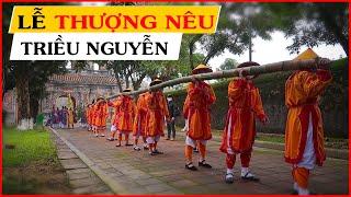 Lễ Thượng Nêu Triều Nguyễn│Tái hiện Tết Huế 2022│Khám Phá Huế