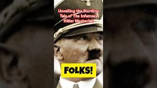 Unveiling the Startling Tale of The Infamous Hitler Mustache #shorts #mustache #style