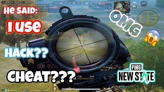 HE SAID I USE HACKCHEAT AIMBOT ??????  PUBGNEWSTATE