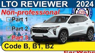 PART 3 of 3 LTO Exam Reviewer 2024 TAGALOG  Code B B1 B2 LIGHT VEHICLE  Nonprofessional  CarWahe