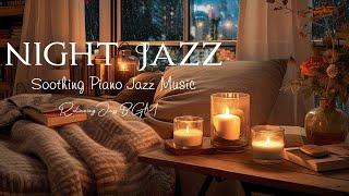 Exquisite Night Jazz Sleep Piano Music  Sweet Jazz Background Music for Deep Sleep Relax Work..