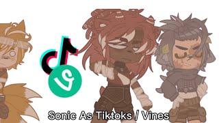 Sonic as TikToks  Vines  Gacha Club