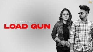 LOAD GUN Official Video  Shaan Sandhu & Gurlez Akhtar  Husky Music  Latest Punjabi Song 2022 
