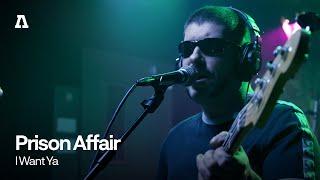 Prison Affair - I Want Ya  Audiotree Live