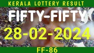 28 Feb 2024 Fifty Fifty FF-86 Result Kerala Lottery