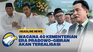 Wacana 34 Jadi 40 Kementerian di Era Prabowo-Gibran akan Terealisasi