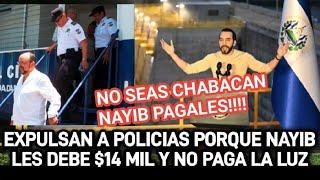 Policias piden a Nayib que les pague los 14 mil que les debe Soriano es desenmascarado  con la luz